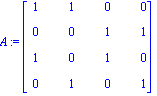A := matrix([[1, 1, 0, 0], [0, 0, 1, 1], [1, 0, 1, 0], [0, 1, 0, 1]])